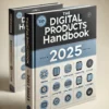 The Digital Products Handbook 2025