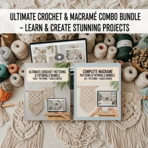 Ultimate Crochet & Macramé Combo Bundle