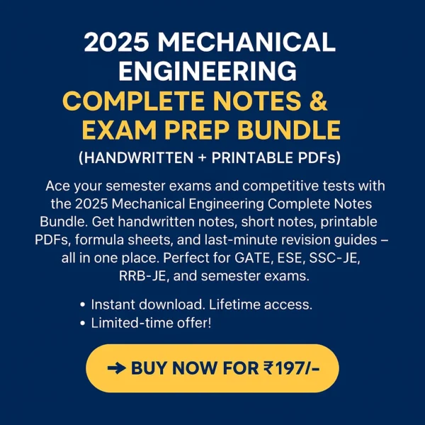2025 Mechanical Engineering Complete Notes & Exam Prep Bundle (Handwritten + Printable PDFs)